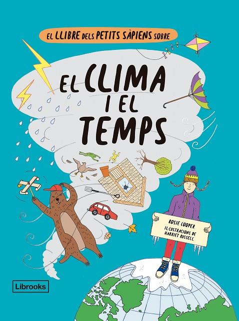 El llibre dels petits sàpiens sobre el clima i el temps | 9788412310160 | Cooper, Rosie / Russell, Harriet