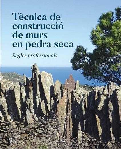 Tècnica de construcció de murs en pedra seca | 9788415885917 | AA.VV