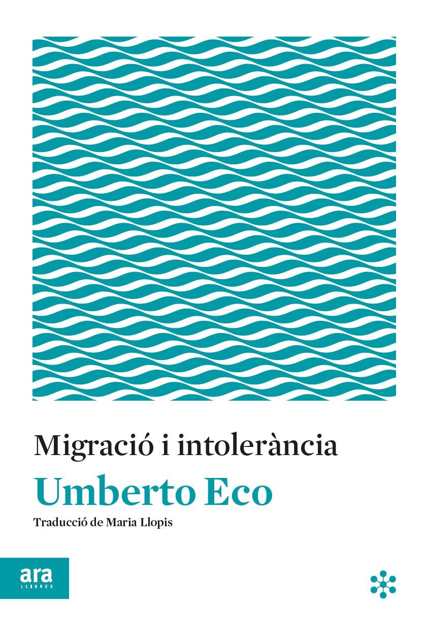 Migració i intolerància | 9788417804145 | Umberto Eco