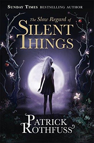 The slow regard of Silent things | 9781473209534 | Patrick Rothfuss