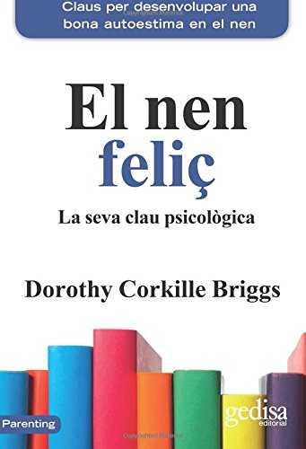 El nen feliç | 9788416919383 | Dorothy Corkille Briggs