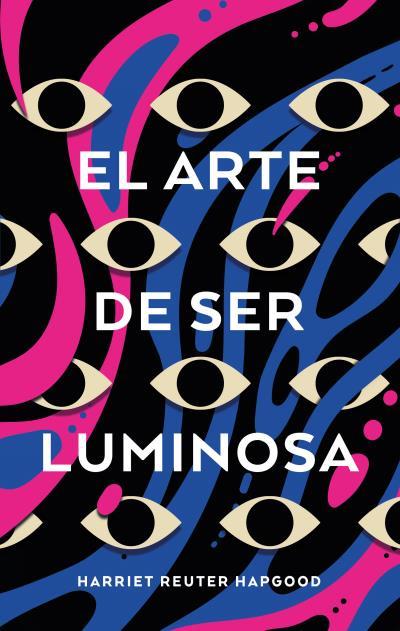 El arte de ser luminosa | 9788417854416 | REUTER HAPGOOD, HARRIET