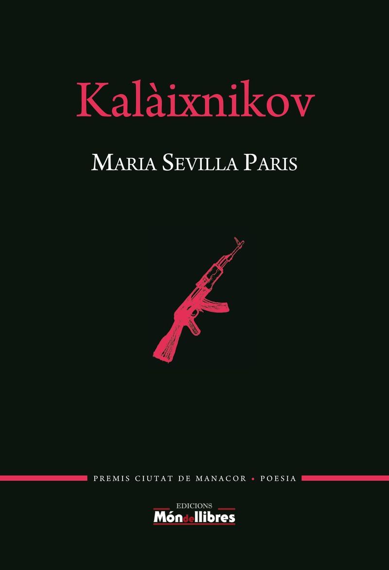 Kalìxnikov | 9788469770184 | Maria Sevilla Paris