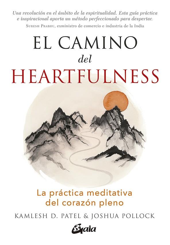 El camino del heartfullness | 9788484458180 | Kamlesh D. Patel, Joshua Pollock