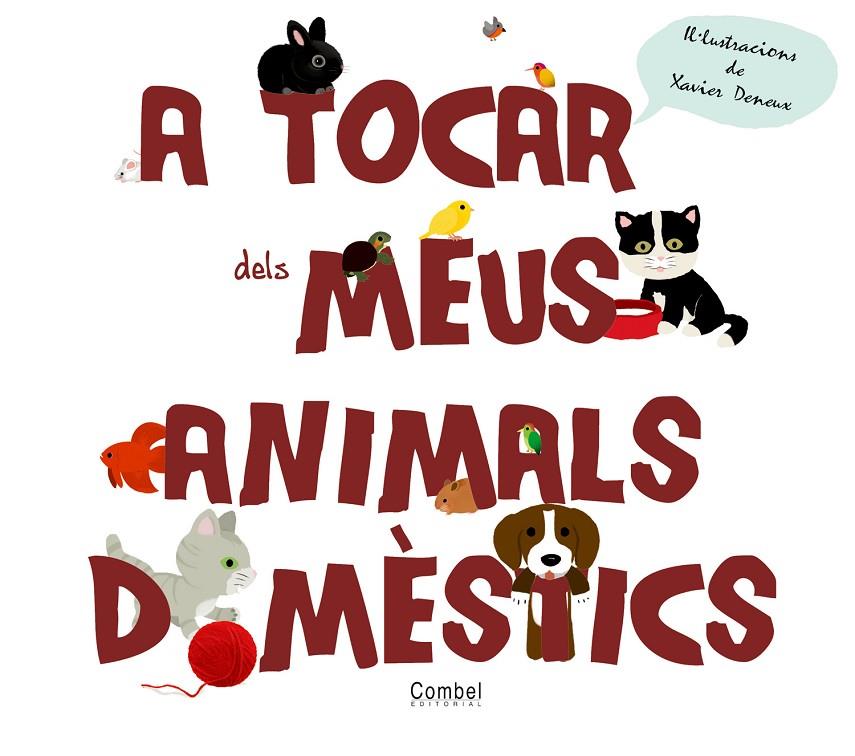 A tocar dels meus animals domèstics | 9788498257670 | Tranchant, Géraldine