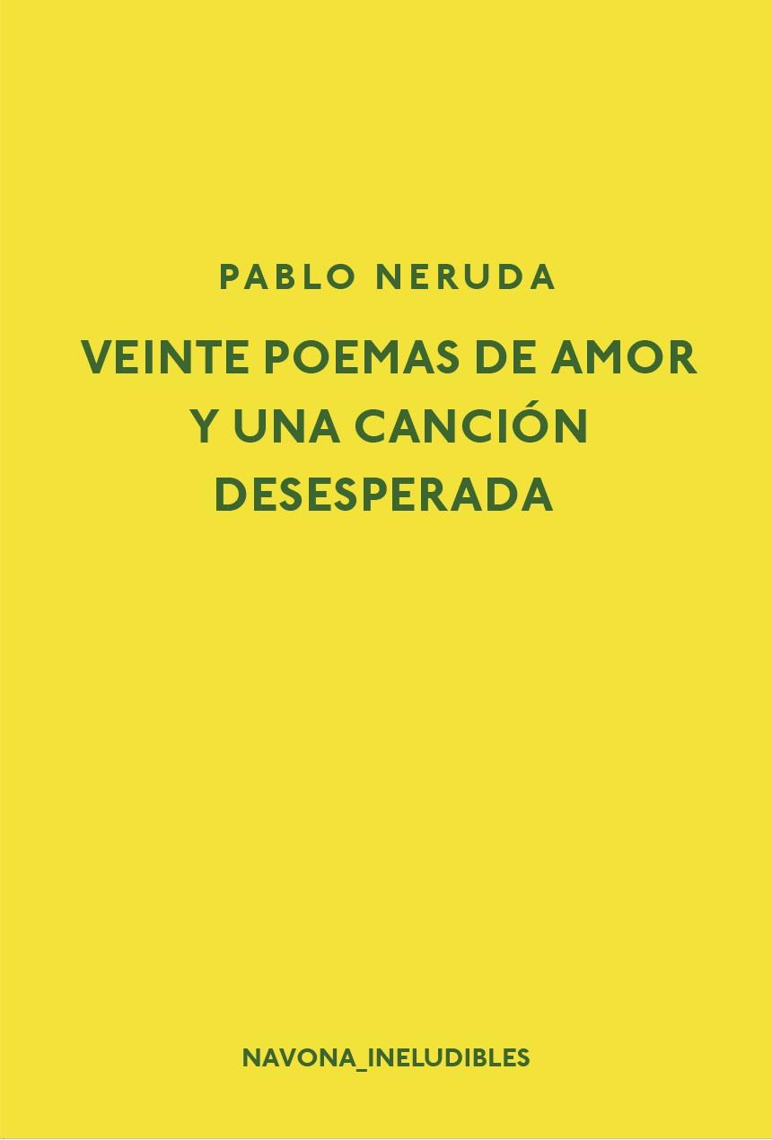 Veinte poemas de amor y una canción desesperada | 9788416259595 | Pablo Neruda