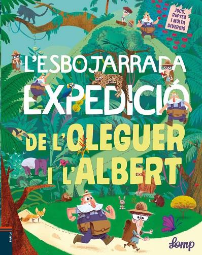 L esbojarrada expedició de l Oleguer i l Albert | 9788447935529 | Lomp, Stephan