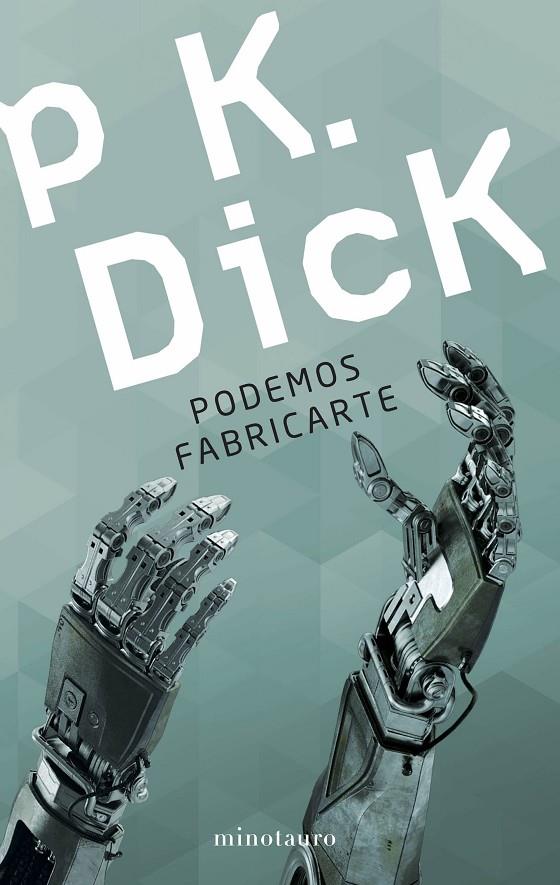 Podemos fabricarte | 9788445005590 | Philip K. Dick