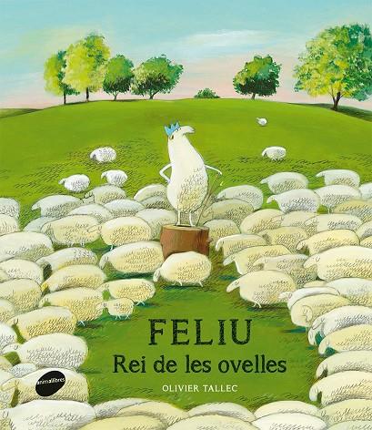 Feliu. Rei de les ovelles | 9788415975441 | Oliver Tallec