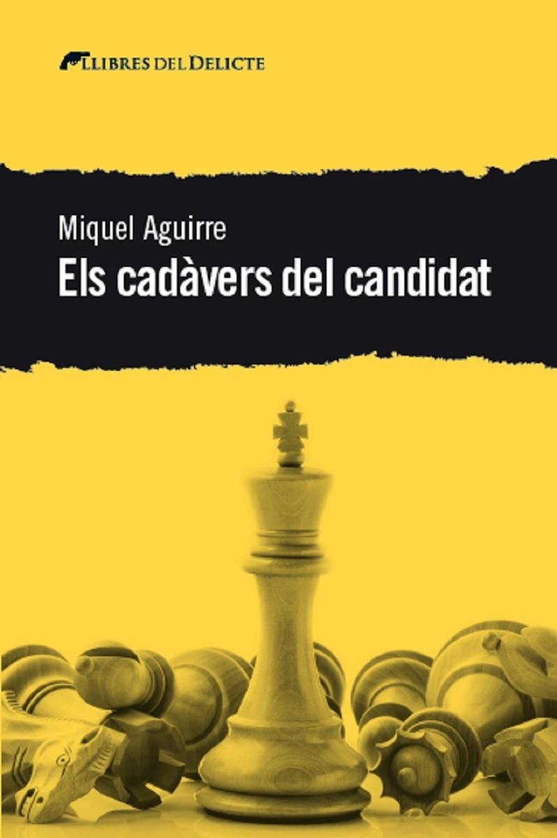 Els cadàvers del candidat | 9788412062571 | Miquel Aguirre