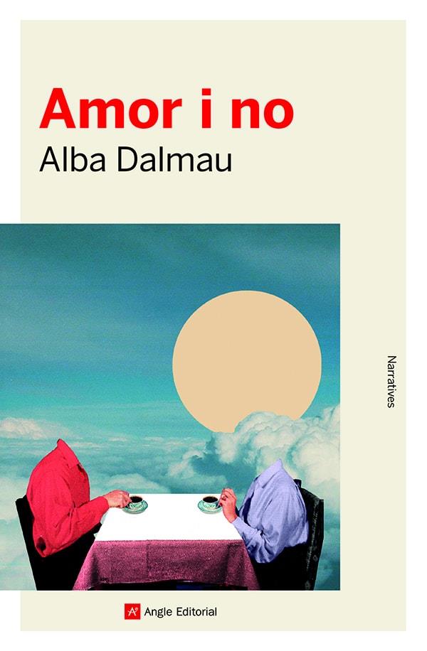 Amor i no | 9788418197468 | Alba Dalmau