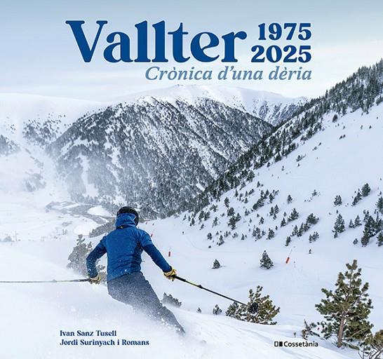 Vallter 1975-2025 | 9788413564517 | Sanz Tusell, Ivan/Surinyach i Romans, Jordi