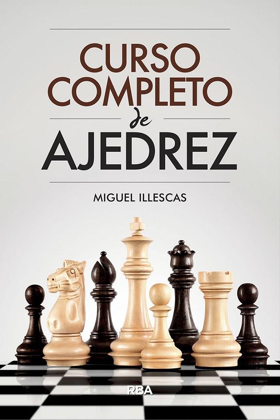 Curso completo de ajedrez | 9788491871330 | Miguel Illescas