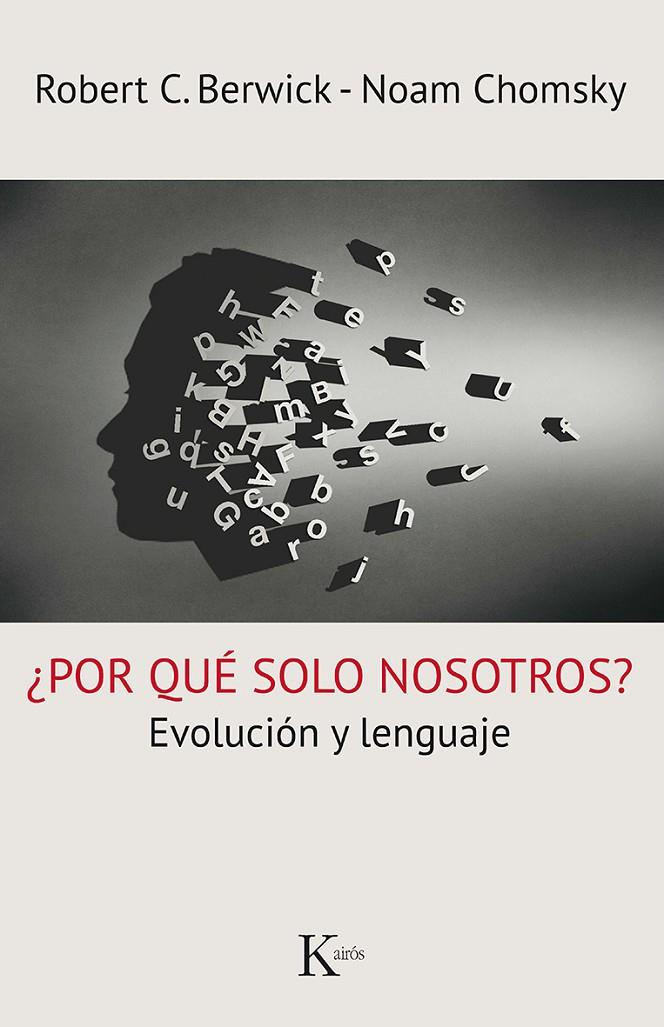 Por qué solo nosotros? | 9788499885261 | Berwick, Robert C. / Chomsky, Noam