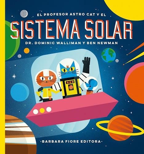 El profesor Astro Cat y el sistema solar | 9788416985036 | Walliman, Dominic