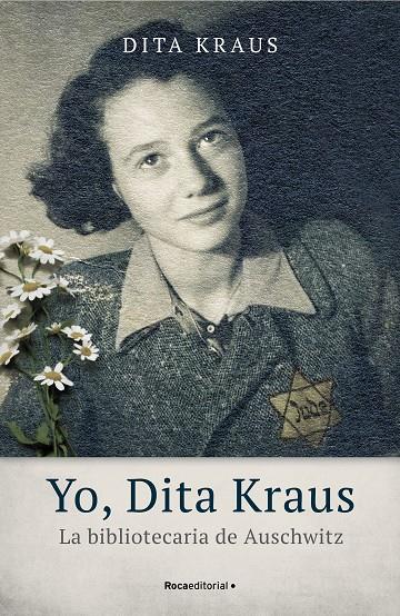 Yo, Dita Kraus. La bibliotecaria de Auschwitz | 9788418014543 | Dita Kraus