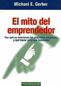 El mito del emprendedor | 9788449303654 | Gerber, Michael E.