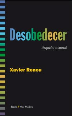 Desobedecer (pequeño manual) | 9788498887686 | Xavier Renou