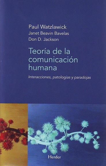 Teoría de la comunicación humana | 9788425412059 | Watzlawick, Paul / Bavelas, Janet Beavin / Jackson, Don D.