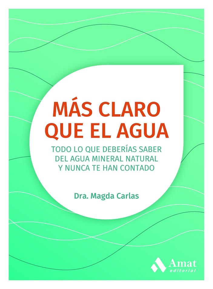 Más claro que el agua | 9788418114731 | Dra. Magda Carlas