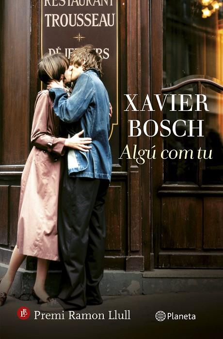 Algú com tu. | 9788497082761 | Xavier Bosch