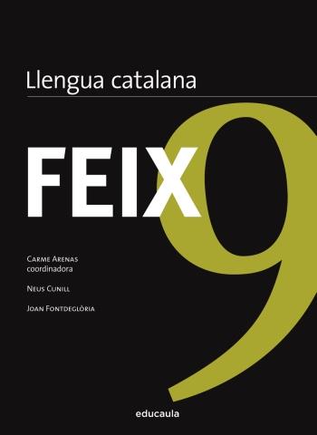 Feix 9 | 9788492672950 | Arenas Noguera, Carme / Cunill Cuadra, Neus / Fontdeglòria Solà, Joan