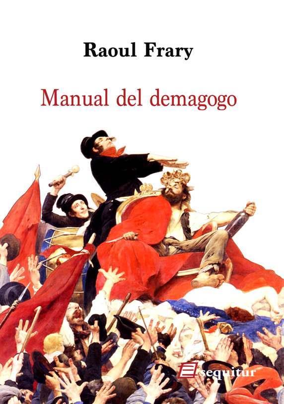 Manual del demagogo | 9788415707400 | Raoul Frary