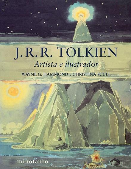 J. R. R. Tolkien. Artista e ilustrador | 9788445016077 | Hammond, Wayne G./Scull, Christina