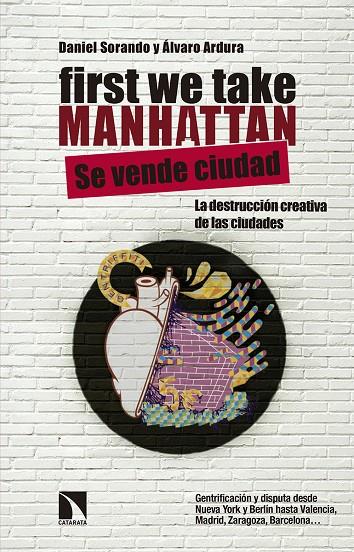 First We Take Manhattan | 9788490971598 | Sorando Ortín, Daniel / Ardura Urquiaga, Álvaro