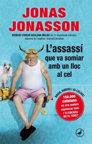 L assassí que va somiar amb un lloc al cel | 9788416528103 | Jonas Jonasson