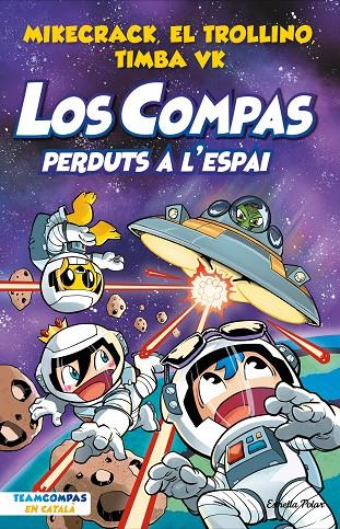 Los Compas 5. Perduts a l'espai | 9788413894683 | Mikecrack, El Trollino y Timba Vk