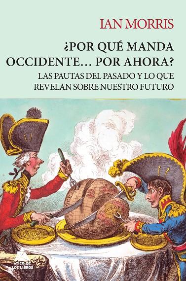 Por qué manda occidente... por ahora? | 9788416222711 | Ian Morris