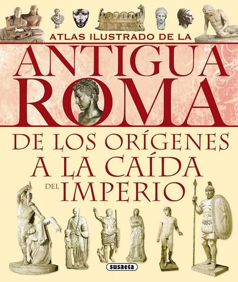 Atlas ilustrado de la antigua Roma | 9788430534814 | Melani, Chiara / Fontanella, Francesca / Cecconi, Giovanni Alberto