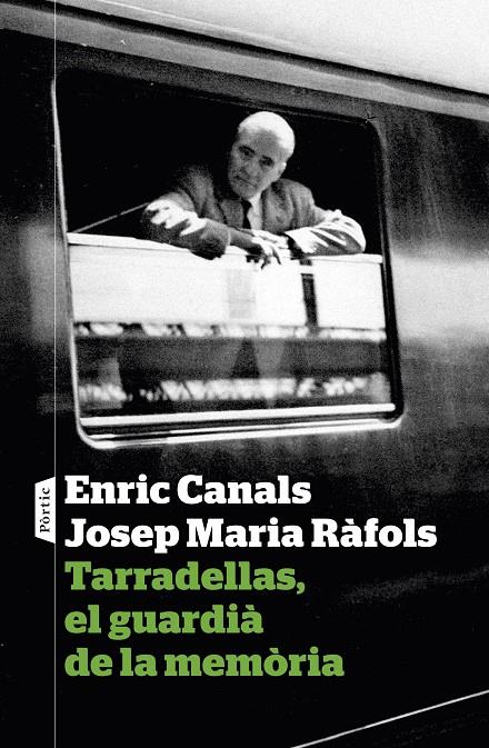 Tarradellas, el guardià de la memòria | 9788498093933 | Enric Canals, Josep Maria Ràfols