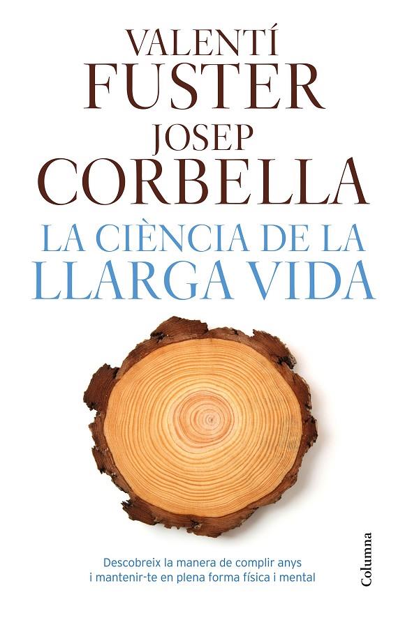 La ciència de la llarga vida | 9788466421645 | Valentí Fuster, Josep Corbella