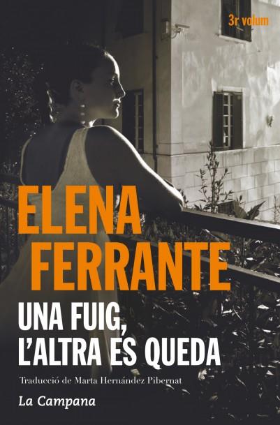 Una fuig, l altra es queda | 9788416457397 | Elena Ferrante