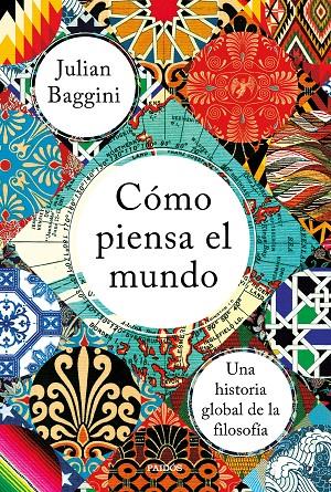 Cómo piensa el mundo | 9788449335839 | Baggini, Julian