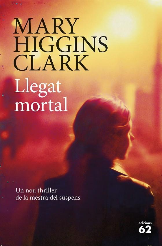 Llegat mortal | 9788429775600 | Mary Higgins Clark