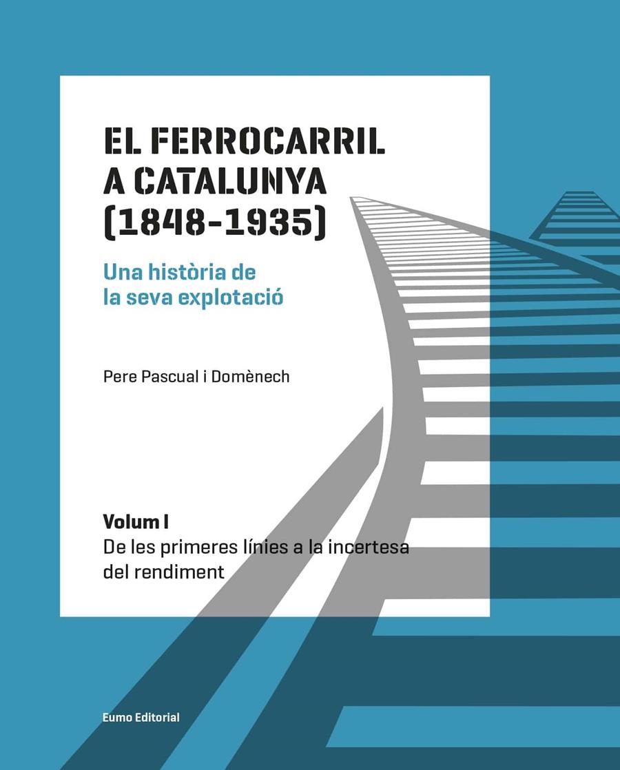 El ferrocarril a Catalunya 1848-1935 | 9788497665568 | Pascual Domènech, Pere