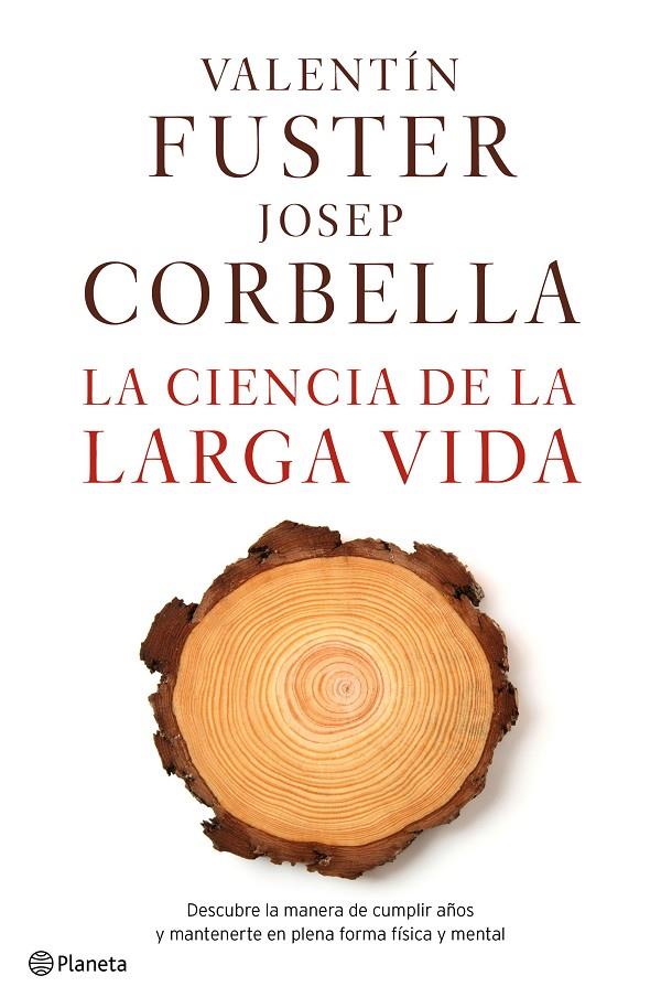 La ciencia de la larga vida | 9788408162612 | Valentín Fuster, Josep Corbella