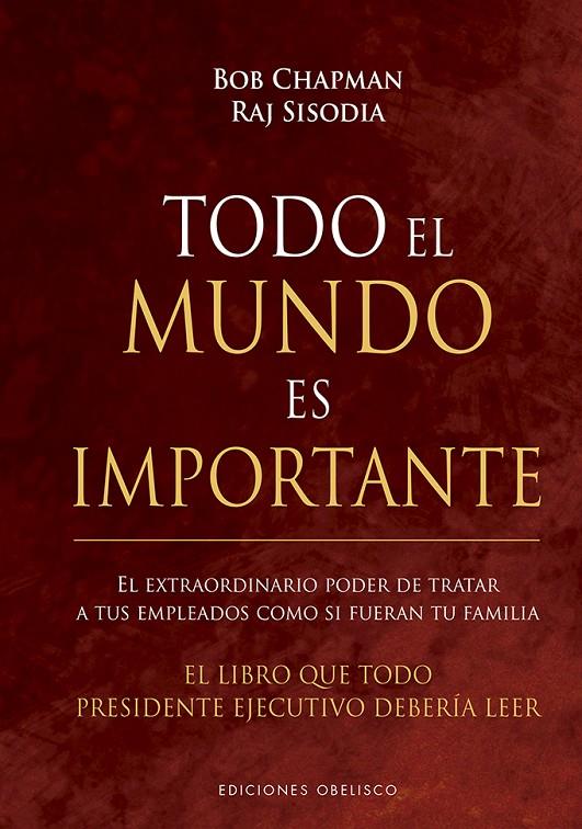 Todo el mundo es importante | 9788491115410 | CHAPMAN, BOB / SISODIA, RAJ