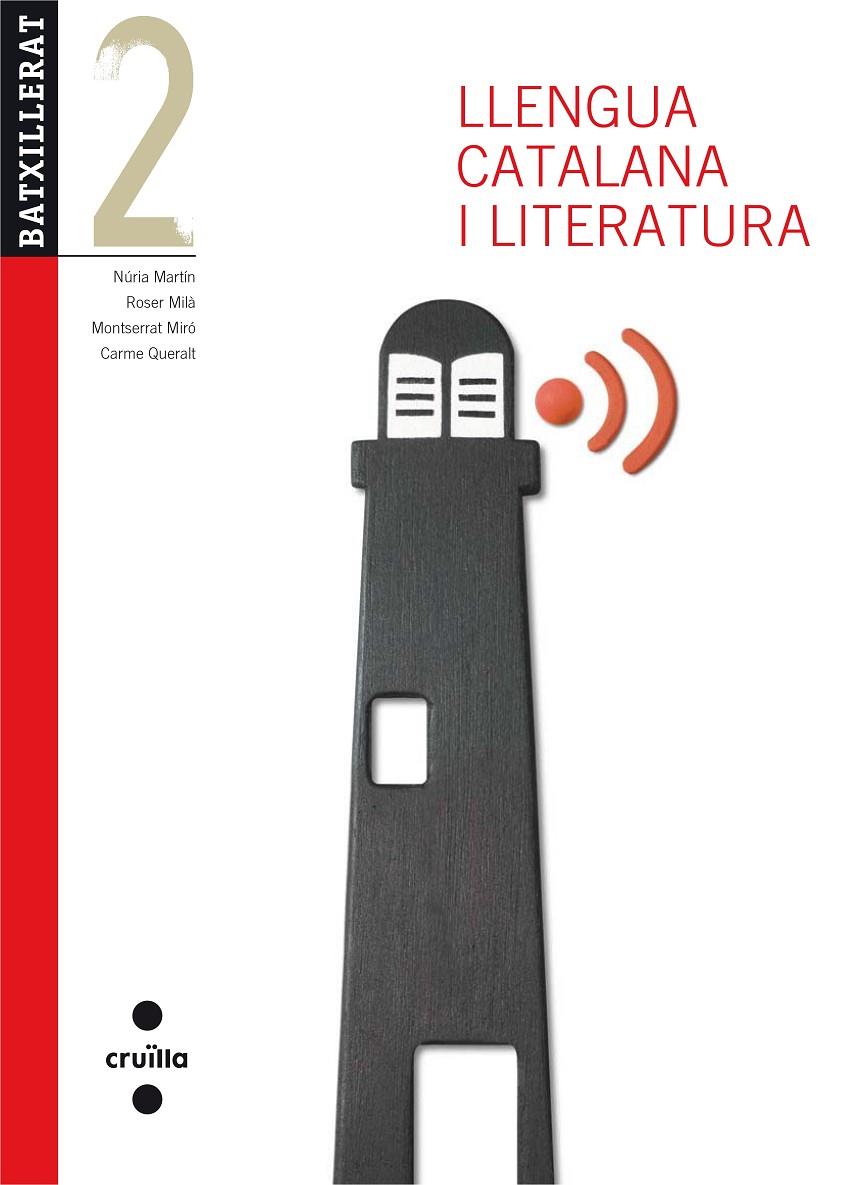 Llengua catalana i literatura 2 BTX (Cruïlla) | 9788466132800 | Queralt Capdevila, Carme / Martín Comas, Núria / Milà, Roser / Miró, Montserrat