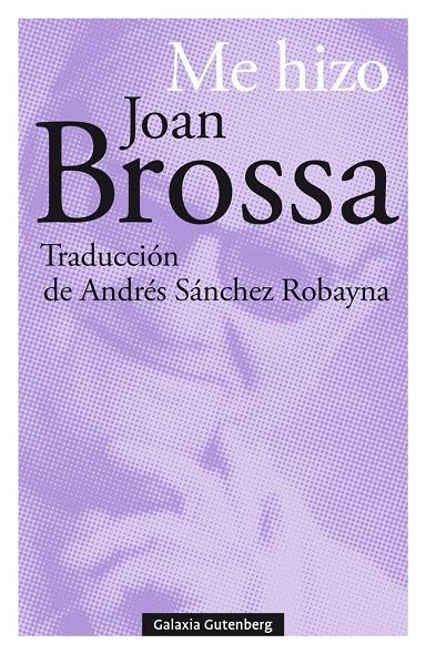 Me hizo | 9788417747695 | Joan Brossa