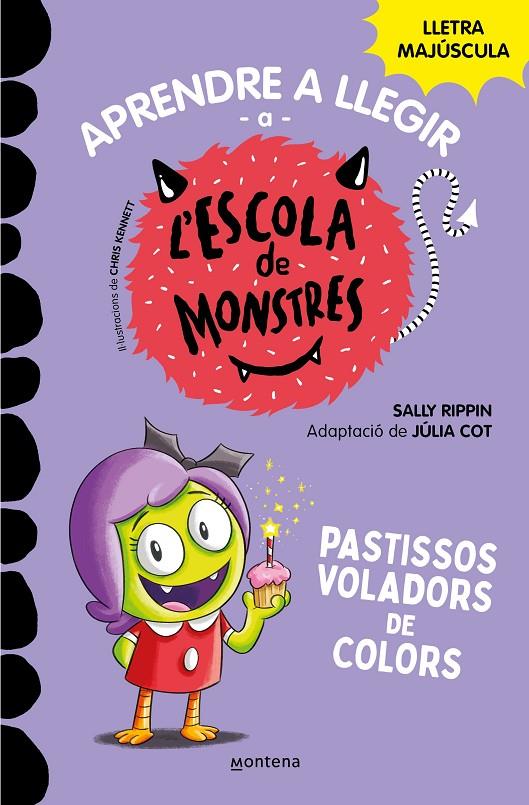 Aprendre a llegir a l'Escola de Monstres 5 - Pastissos voladors de colors | 9788419085375 | Rippin, Sally / Cot, Júlia