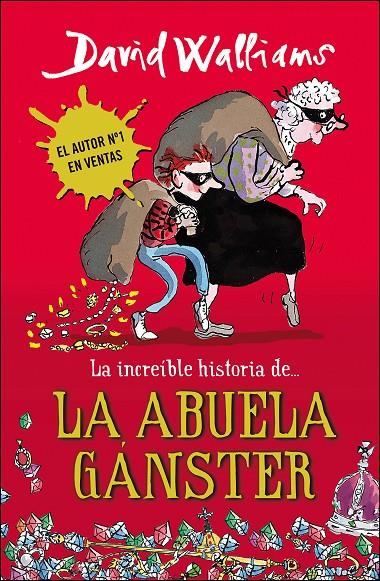 La increíble historia de... la abuela gánster | 9788490430330 | Walliams, David