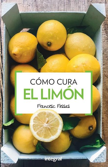 Cómo cura el limón | 9788490568729 | Francesc Fossas