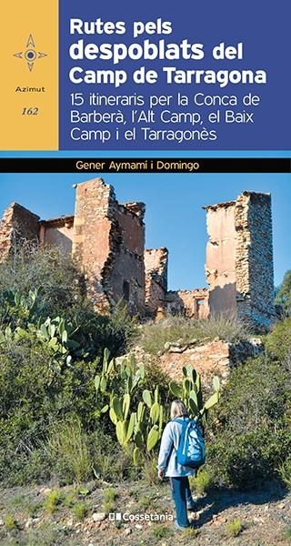 Rutespels despoblats del Camp de Tarragona | 9788413560182 | Aymamí i Domingo, Gener