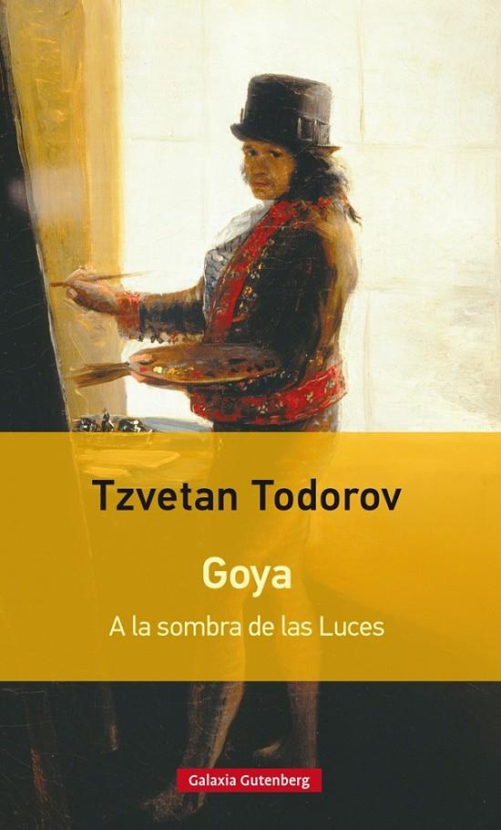 Goya. A la sombra de las Luces | 9788481094664 | Tzvetan Todorov