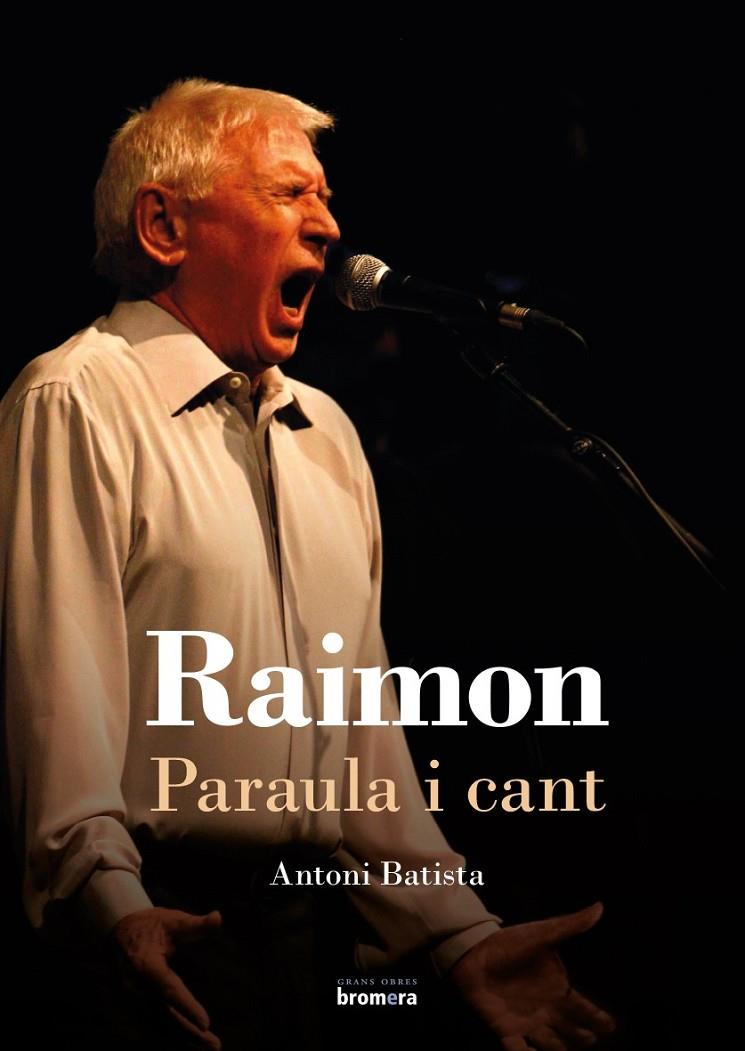 Raimon. Paraula i cant | 9788490266311 | Antoni Batista