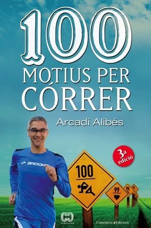 100 motius per córrer | 9788490342091 | Arcadi Alibés